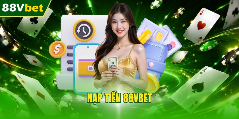 nạp tiền 88vbet